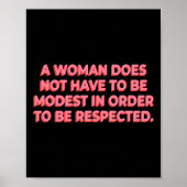 Eine Frau muss nicht bescheiden sein, um respektie Poster (Vorne)