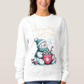 Eine frostige gute Zeit Sweatshirt (Vorderseite)