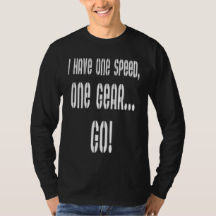 Eine Geschwindigkeit, ein Gang 2,0 T-Shirt