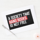 Eine Gesellschaft, die Bücher verbietet, ist nicht Rechteckiger Aufkleber (Umschlag)