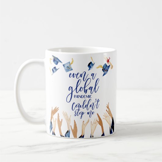 Eine globale Pandemie könnte mich nicht aufhalten Kaffeetasse (Links)