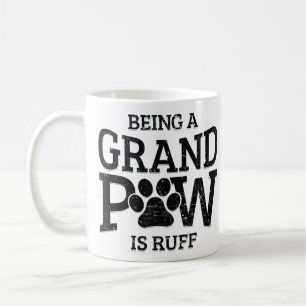 Eine große Paw zu sein ist Ruff Dog Großvater Kaffeetasse