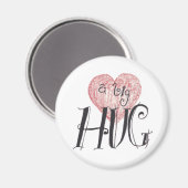 Eine große Umarmung Magnet (Vorderseite/Rückseite)