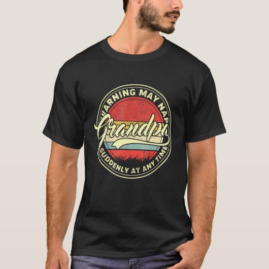 Eine Großvaterwarnung kann zu jeder Zeit plötzlich T-Shirt (Vorderseite)