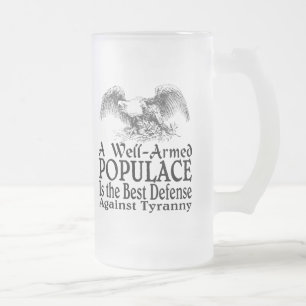 Eine gut bewaffnete Bevölkerung ist die beste Mattglas Bierglas