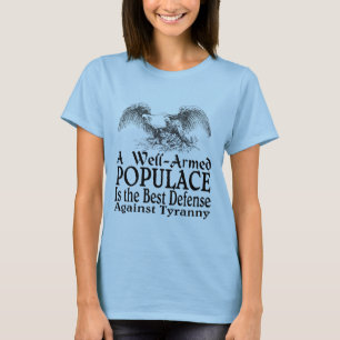 Eine gut bewaffnete Bevölkerung ist die beste T-Shirt