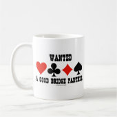 Eine gute Bridge-Partnerbrücke gewollt Kaffeetasse (Links)