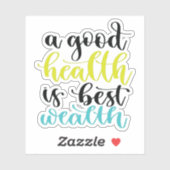 Eine gute Gesundheit ist der beste Wohlstand Aufkleber (Blatt)