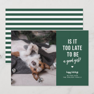 Eine gute Girl Funny Pet Holiday Foto Card Feiertagskarte