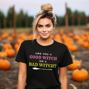 Eine gute Hexe oder ein schlechtes Hexenzitat Wome T-Shirt
