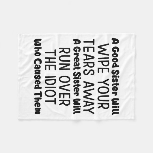 Eine gute Schwester wird dir die Tränen wegwischen Fleecedecke (Vorderseite (Horizontal))