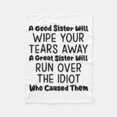 Eine gute Schwester wird dir die Tränen wegwischen Fleecedecke (Vorderseite)