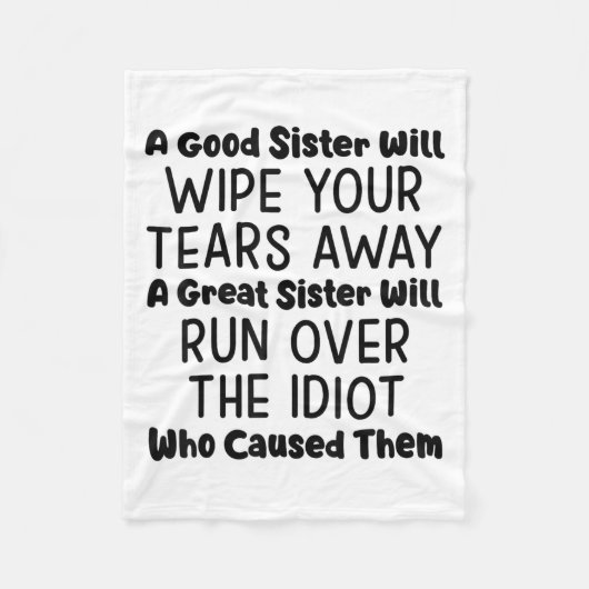 Eine gute Schwester wird dir die Tränen wegwischen Fleecedecke (Vorderseite)
