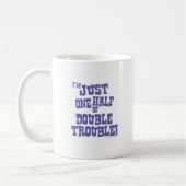 Eine Hälfte des doppelten Problems Kaffeetasse (Links)