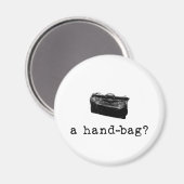 Eine Handtasche? Magnet (Vorderseite/Rückseite)