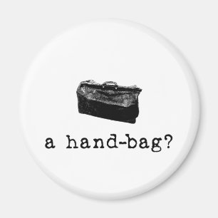 Eine Handtasche? Magnet