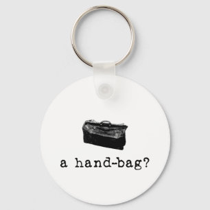 Eine Handtasche? Schlüsselanhänger