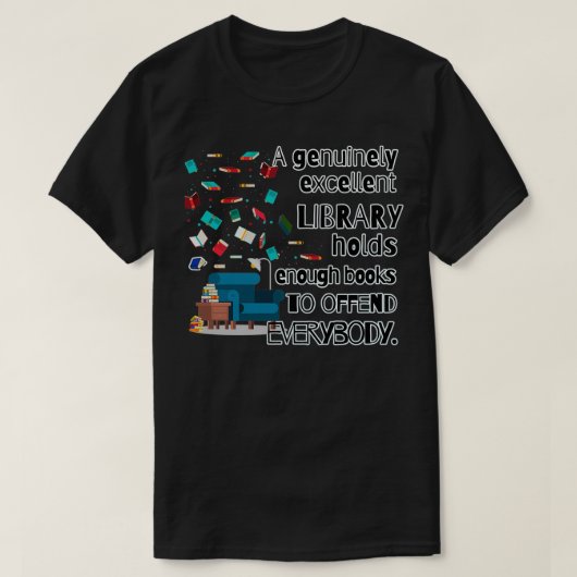 Eine hervorragende Bibliothek hält genug Bücher be T-Shirt (Design vorne)