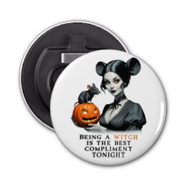 Eine Hexe zu sein ist heute Abend das beste Kompli Flaschenöffner