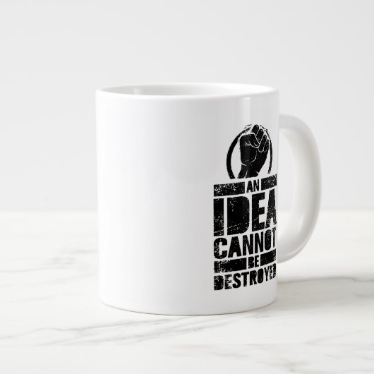 Eine Idee kann nicht zerstört werden Jumbo-Tasse (Vorderseite Rechts)