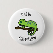 Eine in Cha-Million Funny Chameleon Pun Button (Vorderseite)