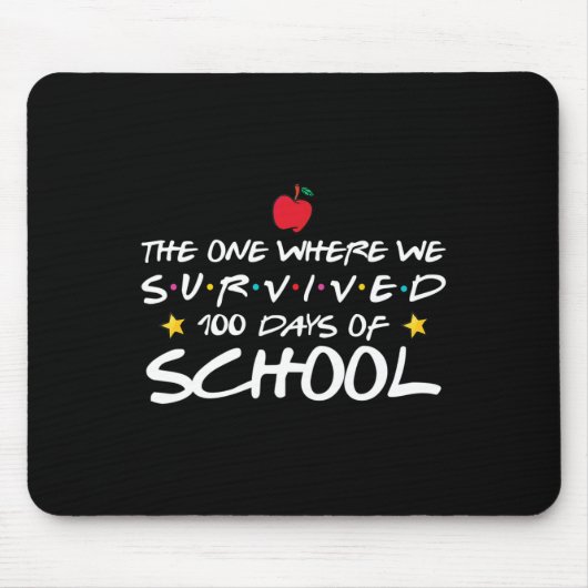 Eine, in der wir 100 Schultage überlebten Mousepad (Vorne)