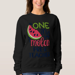 Eine in einem Melon Pre-K Lehrer Hallo Sommer Sweatshirt