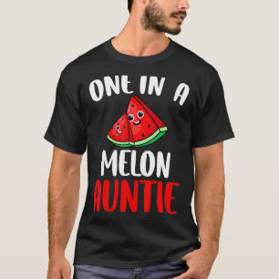 Eine in einem Melon Tante Watermelon Frucht Famili T-Shirt
