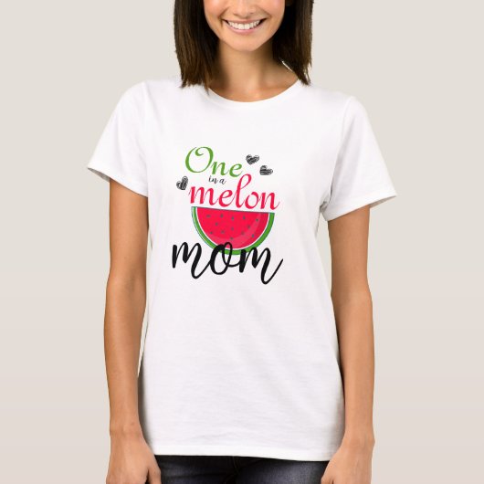 Eine in einer Melon-Mama T-Shirt (Vorderseite)