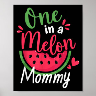 Eine in einer Melon Mommy 1. Geburtstag Sommerfami Poster