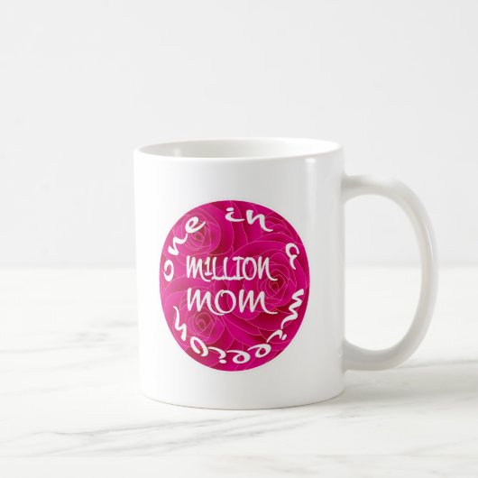 Eine in einer Million Mamas Kaffeetasse (Rechts)