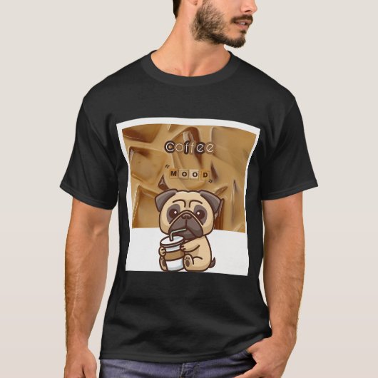 Eine Kaffee-Stimmung T-Shirt (Vorderseite)