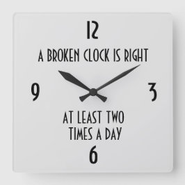 Eine kaputte Uhr ist mindestens zweimal am Tag ric