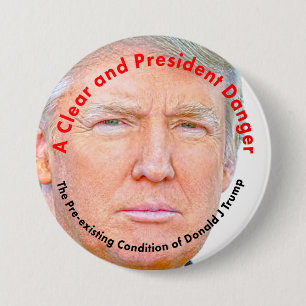 Eine klare und präsidiale Gefahr: Donald Trump Button