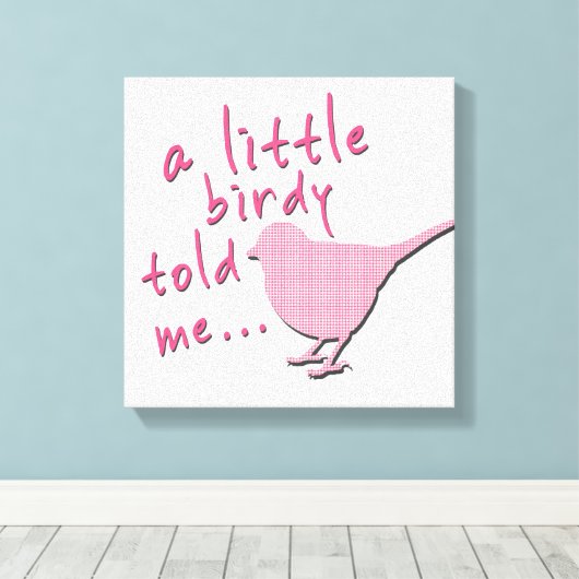 Eine kleine Birdy sagte mir 12" x 12" Leinwand (pi (Insitu (Holzboden))