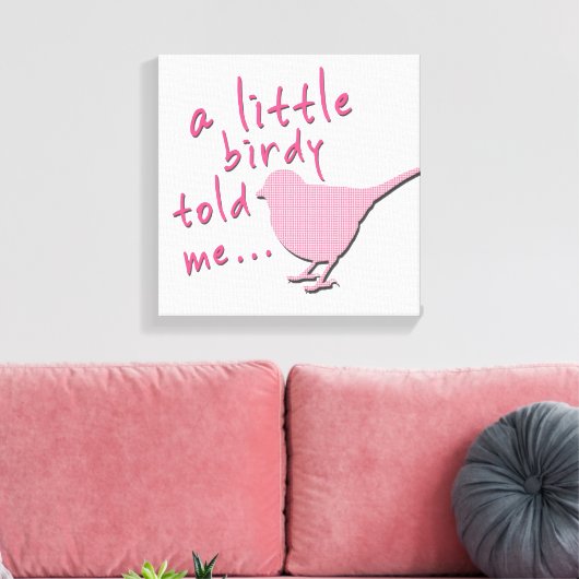 Eine kleine Birdy sagte mir 12" x 12" Leinwand (pi (Insitu (Wohnzimmer))
