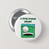 Eine kleine Brise bitte! Golf-Entwurf Button (Vorne & Hinten)