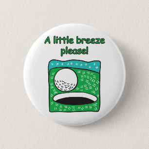 Eine kleine Brise bitte! Golf-Entwurf Button