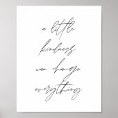 Eine kleine Freundlichkeit kann alles verändern Poster (Vorne)