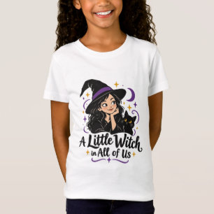Eine kleine Hexe in uns allen T-Shirt