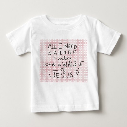 Eine kleine Milch und eine Menge von Jesus Baby Ro Baby T-shirt (Vorderseite)