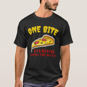 Eine kleine Pizza - jeder kennt die Regeln T-Shirt