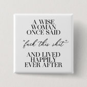 Eine kluge Frau sagte einmal Button (Vorderseite)