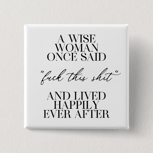 Eine kluge Frau sagte einmal Button (Vorderseite)