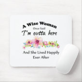 Eine kluge Frau sagte einmal: "Ich bin hier drauße Mousepad (Mit Mouse)