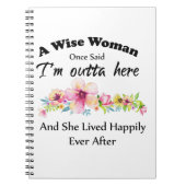 Eine kluge Frau sagte einmal: "Ich bin hier drauße Notizblock (Vorderseite)