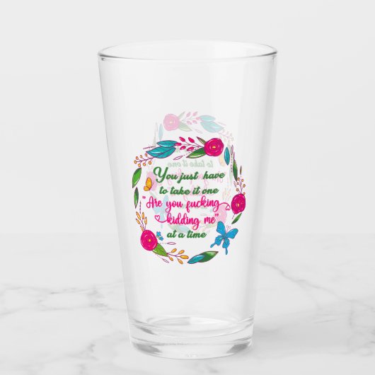 Eine kluge Frau sagte einmal, ich bin hier draußen Glas (Vorderseite)