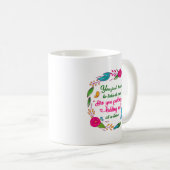 Eine kluge Frau sagte einmal, ich bin hier draußen Kaffeetasse (VorderseiteRechts)