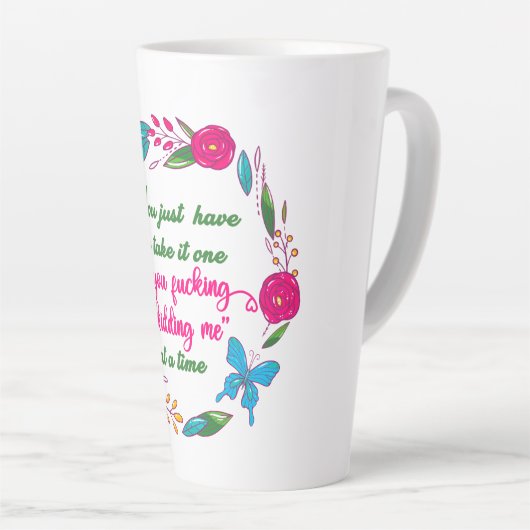 Eine kluge Frau sagte einmal, ich bin hier draußen Milchtasse (Rechte Ecke)