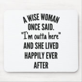 Eine kluge Frau sagte einmal Mousepad (Vorne)